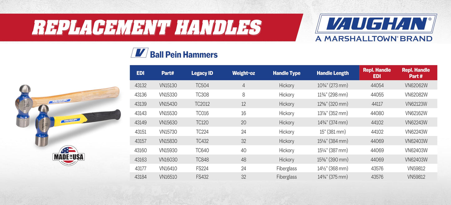 VAUGHAN Ball Pein Hammer, 8 oz, Hickory handle, American high carbon steel, TC308, VN15330